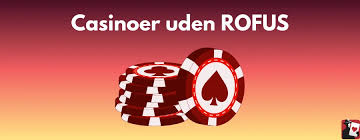 Bedste Casino Uden Om ROFUS - Din Guide til Fokus på Spil